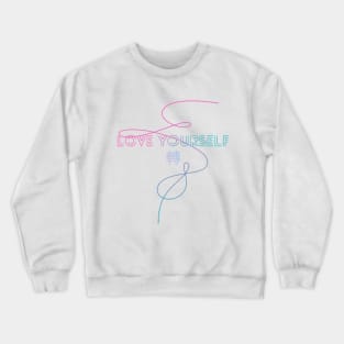 Love Yourself BTS Crewneck Sweatshirt